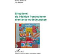 Situations de l'édition francophone d'enfance et de jeunesse - Luc Pinhas - L'harmattan - broché - Etude