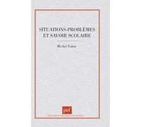 Situations, problèmes et savoir scolaire