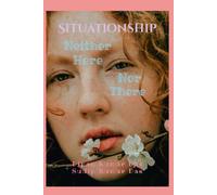 Situationship: Neither Here Nor There