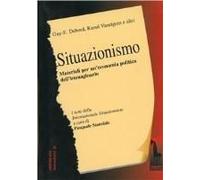 Situazionismo. Materiali Per Un'economia Politica Dell'immaginario