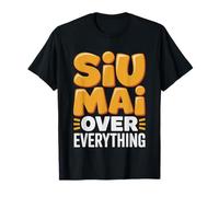Siu Mai Obsede De Dim Sum Bouchee Yum Cha Chinoise Amateur T-Shirt