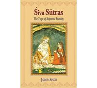 Siva Sutras: The Yoga of Supreme Identity