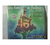Sivane Jean-Marc - Une Violette De Toulouse