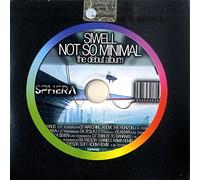 Siwell - Not So Minimal - The Debut Album