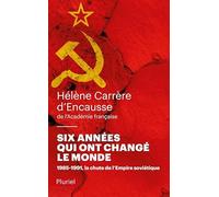 Six années qui ont changé le monde: 1985-1991, la chute de l'Empire soviétique
