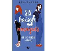 Six baisers manqués (et une histoire d'amour)