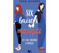 Tess Sharpe – Six baisers manqués – Et une histoire d'amour – Broché