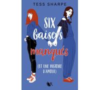 Six baisers manqués (et une histoire d'amour) - Tess Sharpe - R jeunesse - broché - Roman adolescent