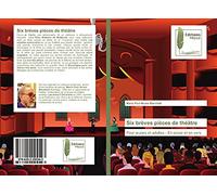 Six brèves pièces de théâtre: Pour jeunes et adultes - En prose et en vers