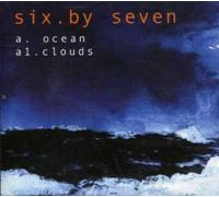 Six by Seven - Ocean/Clouds