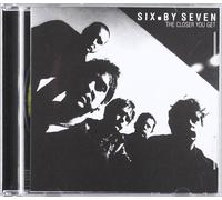 Six By Seven - The Closer You Get [Import]