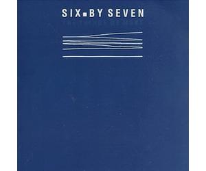 Six By Seven - Things We Make