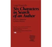 Six Characters in Search of an Author by Luigi Pirandello Luigi Pirandello (Auteur)