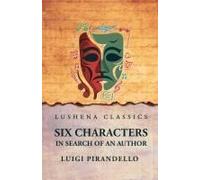 Six Characters In Search Of An Author Paperback Book By Luigi Pirandello
