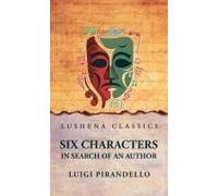 Six Characters In Search Of An Author Paperback Book By Luigi Pirandello