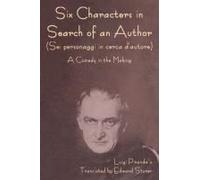 Six Characters In Search Of An Author (Sei Personaggi In Cerca D'autore) A Comedy In The Making