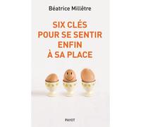Six clés pour se sentir enfin à sa place