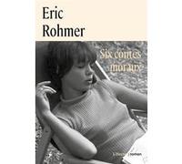 Six contes moraux Éric Rohmer (Auteur)