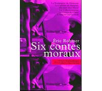 Six contes moraux : La boulangère de Monceau / La carrière de Suzanne / La Collectionneuse / Ma nuit chez Maud / Claire / L'amour l'après-midi