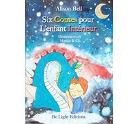 Six contes pour L'enfant Intérieur