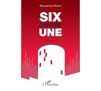 SIX contre UNE