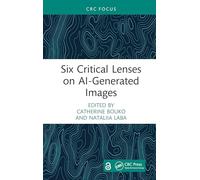 Six Critical Lenses on AI-Generated Images
