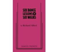 Six Dance Lessons in Six Weeks - [Version Originale] Richard Alfieri (Auteur)
