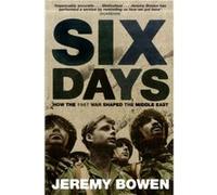 Six Days by Jeremy Bowen Bowen, Jeremy (Auteur)