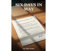 Six Days in May: A Phoenix Timeline Novelette (The Parallel Observer)