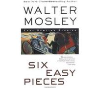 Six Easy Pieces Walter Mosley (Auteur)