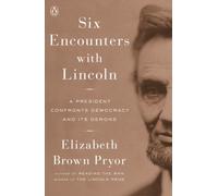 Six Encounters With Lincoln