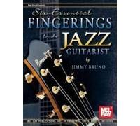 Six Essential Fingerings For The Jazz Guitarist