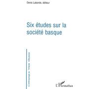 Six études sur la société basque - Denis Laborde - L'harmattan - broché - Essai