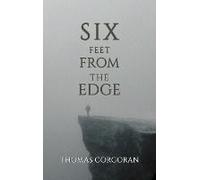 Six Feet From The Edge