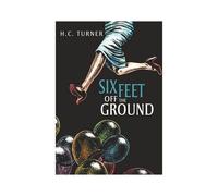 Six Feet Off The Ground