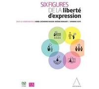 Six figures de la liberté d'expression Collectif (Auteur)
