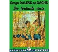 six foulards verts Dachs,Dalens, Serge (Auteur)
