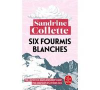 Six fourmis blanches Sandrine Collette (Auteur)