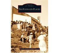 Six-Fours-les-Plages - Claudie Chambat - Nouvelles Editions Sutton - broché - Monographie