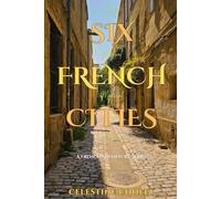 Six French Cities: My Magical Medieval Journey