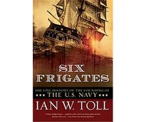 Six Frigates Ian W. Toll (Auteur)
