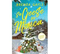 Six Geese for Monica: Seasons of Love - Winter: Large Print