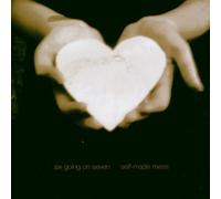 Six Going on Seven - Self Made Mess