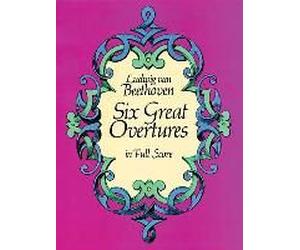 Six Great Overtures In Full Score