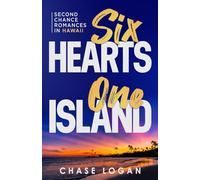 Six Hearts One Island: Second Chance Romances In Hawaii