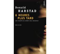 Six Heures plus tard: Une enquête du shérif Carl Houseman