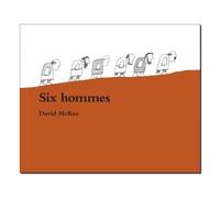 Six hommes - David McKee - Kaleidoscope - relié - Album jeunesse dès 3 ans