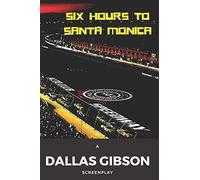 Six Hours To Santa Monica