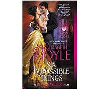 Six Impossible Things
