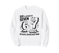 Six is Afraid of Seven Funny Math Humour Design for Kids Sweatshirt